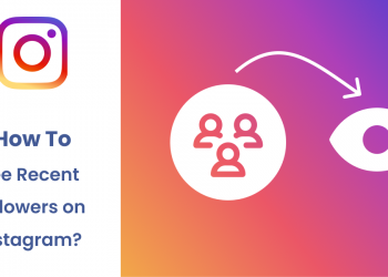 2022'de Instagram'da Son Takipçiler Nasıl Görülir?