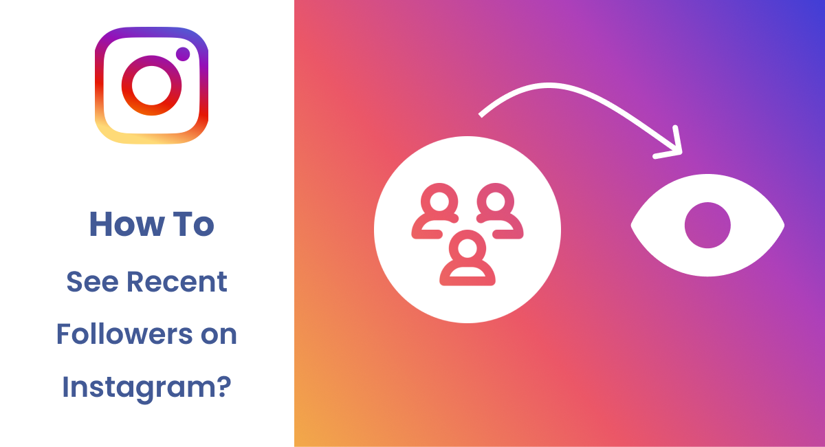 2022’de Instagram’da Son Takipçiler Nasıl Görülir?