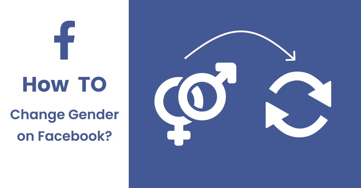 Facebook’ta Cinsiyet Nasıl Değiştirilir?